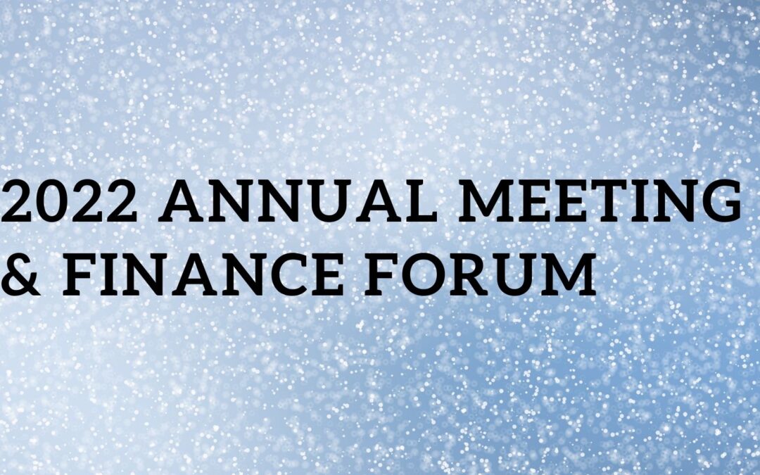 2022 Annual Meeting & Finance Forum