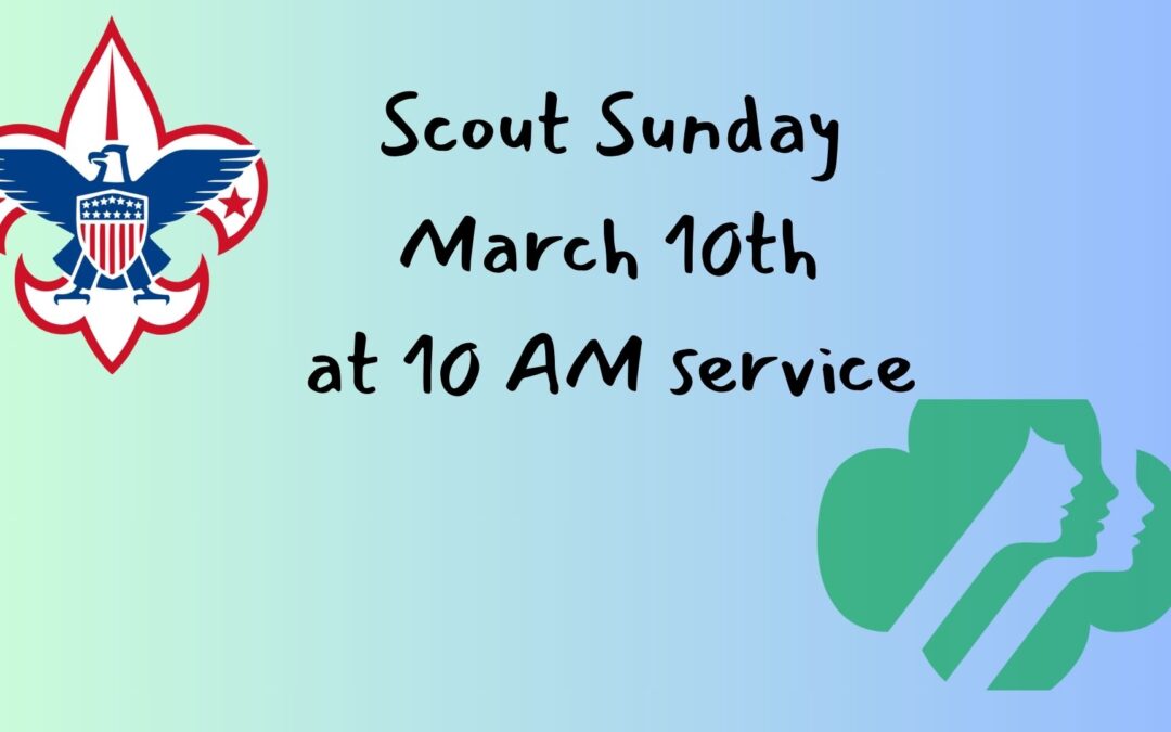 Scout Sunday March 10th