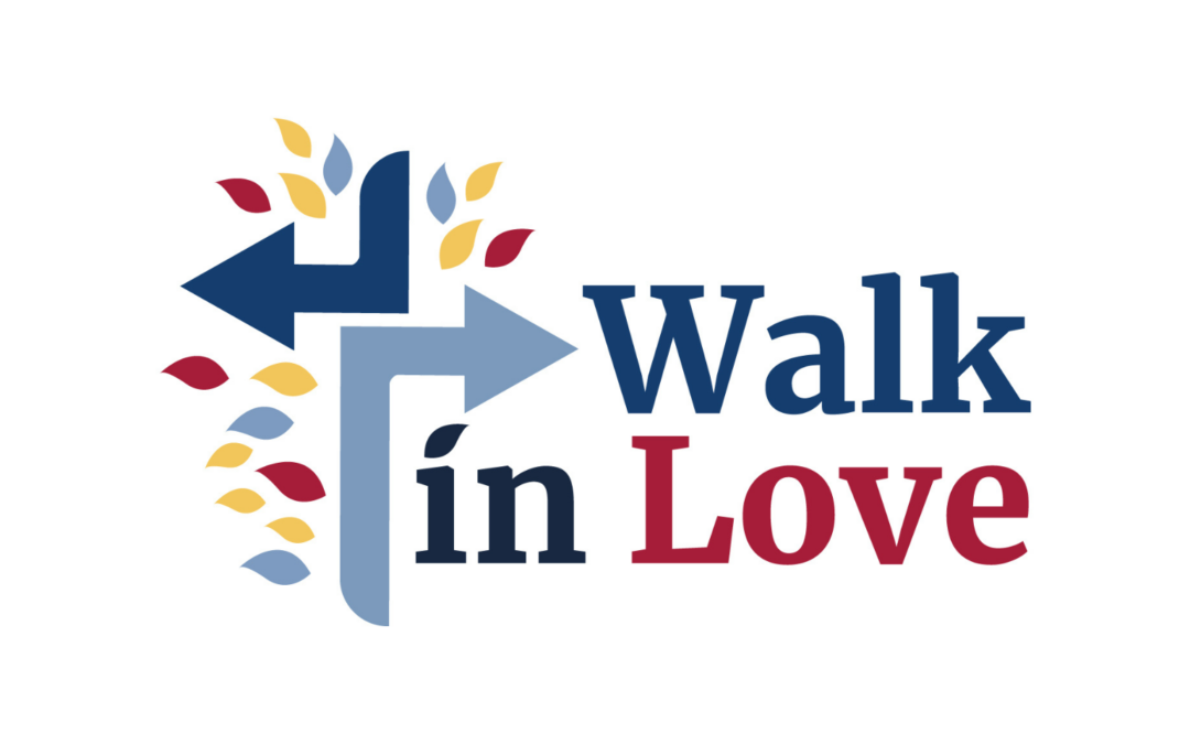 “Walk in Love” Stewardship Campaign