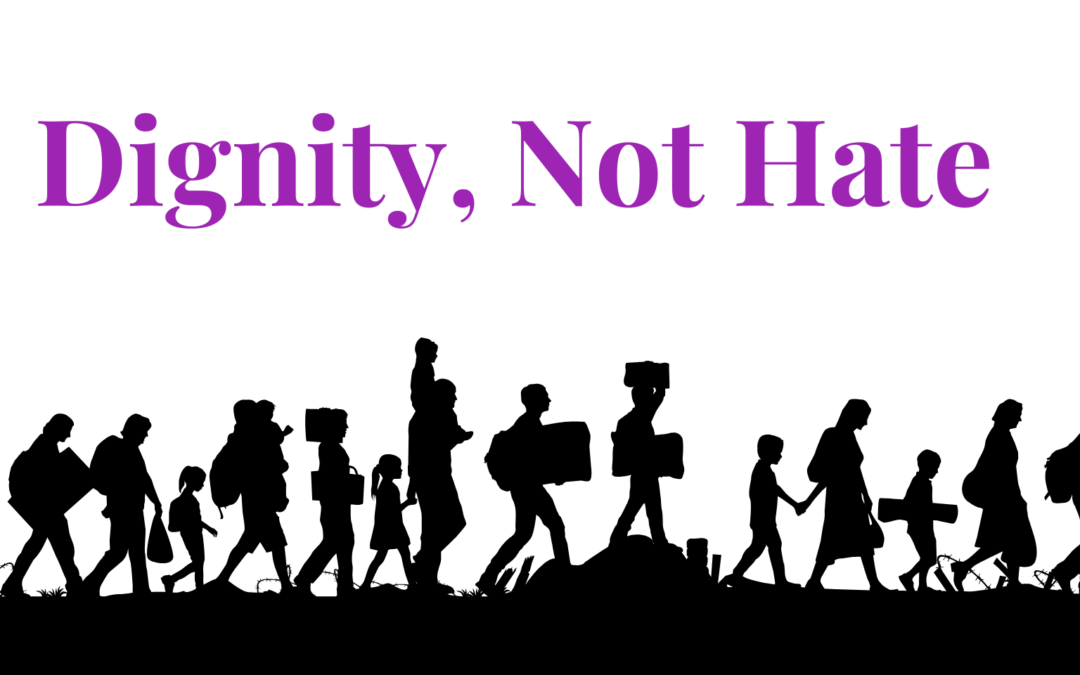 Dignity, Not Hate