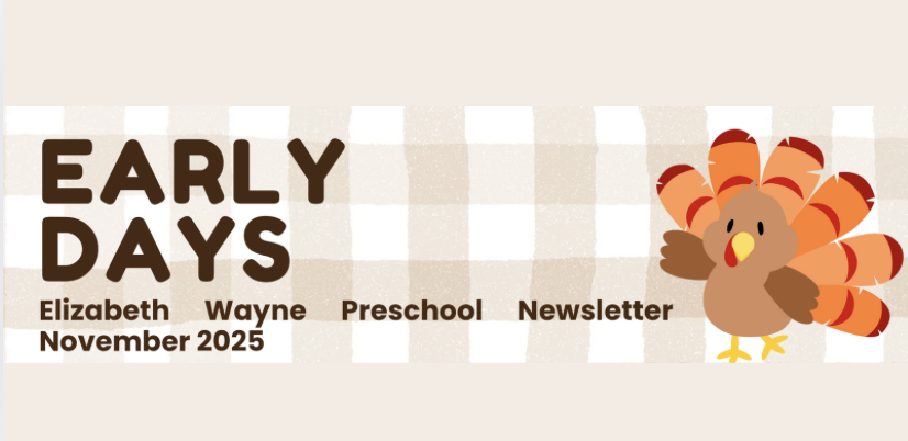 November 2025, Elizabeth Wayne Preschool Newsletter